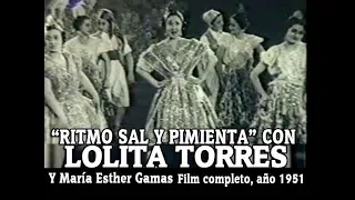 RITMO, SAL Y PIMIENTA - con Lolita Torres, Film Completo.