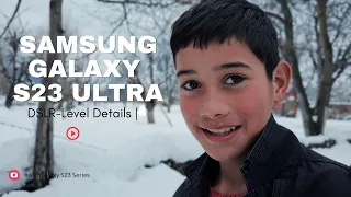 SHOT ON NEW SAMSUNG GALAXY S23 ULTRA |  | DSLR-Level Details ?  | CINEMATIC VIDEO |