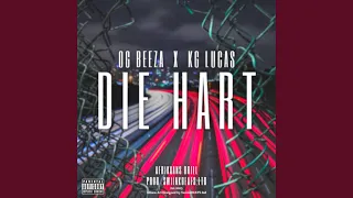 Die Hart (feat. OG Beeza & KG Lucas) (Afrikaans Drill)