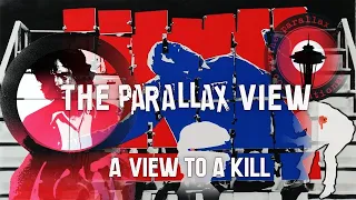 The Parallax View - A View To A Kill