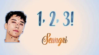 Seungri (승리) - 1, 2, 3! (셋 셀테니) LYRICS Video sub