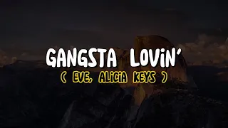 Eve, Alicia Keys - Gangsta Lovin' (Lyrics)