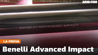 Benelli Advanced impact: la rivoluzione della canna liscia  - La prova