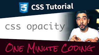 CSS Opacity - One Minute Coding ⏱