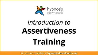 Introduction to Assertiveness Training | Hypnosis Downloads