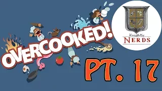 Overcooked: We're Making Burritos! - Part 17 - Knightly Nerds