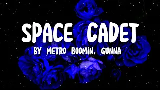 Space Cadet By Metro Boomin ft Gunna (Slowed + Lyrics) “now I’m a space cadet *blink*”