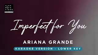 Imperfect for you - Ariana Grande (LOWER Key Karaoke) - Piano Instrumental Cover with Lyrics