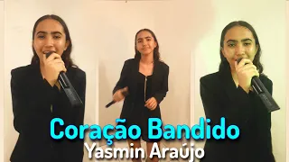 Coração Bandido - Yasmin Araújo Ao Vivo