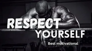 RESPECT YOURSELF | Best motivational speech