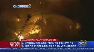 3 Employees Still Missing After Silicone Plant Explosion In Waukegan