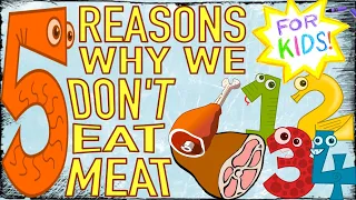 5 Reasons We Don't Eat Meat!