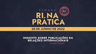 RI na Prática | 4º DIA: Insights sobre publicações em Relações Internacionais