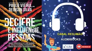 █▬█ █ ▀█▀ - DECIFRE E INFLUENCIE PESSOAS  |  RESUMO DO LIVRO EM AUDIOBOOK | Paulo Vieira