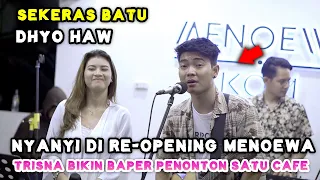 SEKERAS BATU - DHYO HAW (LIVE) MENOEWA KOPI | NABILA MAHARANI FT TRI SUAKA