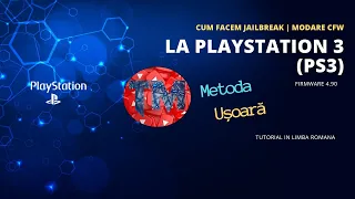 Cum facem Jailbreak | Modare CFW la PlayStation 3 PS3 Firmware 4 90 metoda usoara