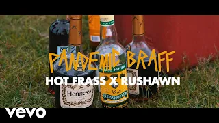 Rushawn, Hot Frass - Pandemic Braff (Official Video)