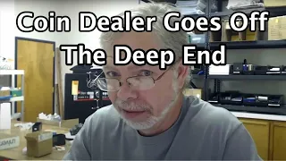 Coin Dealer Goes Off The Deep End - First Time Visiting A Coin Shop