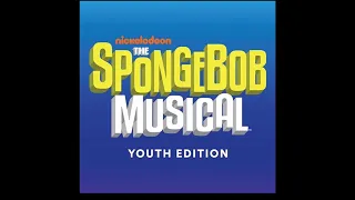 (Just a) Simple Sponge - SpongeBob SquarePants the Musical Youth Edition