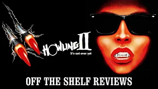 Howling II: Your Sister Is a Werewolf Review - Off The Shelf Reviews