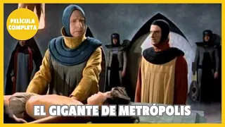 El gigante de Metrópolis | Aventura | Película Completa en Español