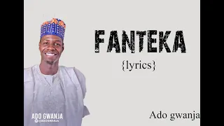 fanteka {lyrics} ado gwanja lyrics