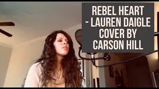 Rebel Heart - Lauren Daigle | Cover by Carson Hill