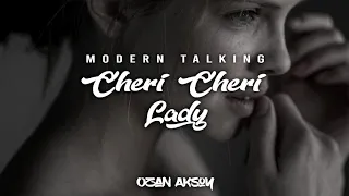 Modern Talking - Cheri Cheri Lady (Ozan AKSOY Remix)