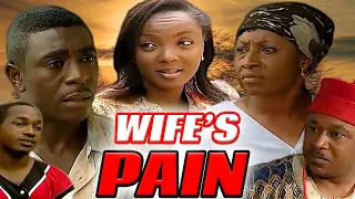 WIFE'S PAIN (PATIENCE OZOKWOR, BOB MANUEL UDOKWU, CHIOMA CHUKWUKA) NOLLYWOOD CLASSIC MOVIES#legends