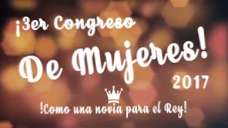 Video Apertura Congreso de Mujeres 2017