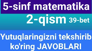 5-sinf matematika javoblari yutuqlaringizni tekshirib ko'ring 39-bet misollar javoblari