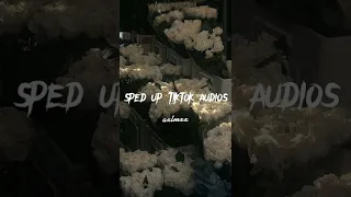 Sped up TikTok audios🤎