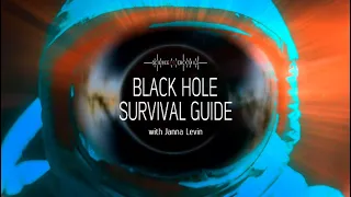 Black hole survival guide with Janna Levin