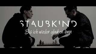 Staubkind - Bis ich wieder glauben kann (Offizielles Video)