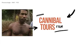 Cannibal Tours (mirada psicosociológica)