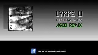 Lykke Li - I follow rivers (agee! remix)