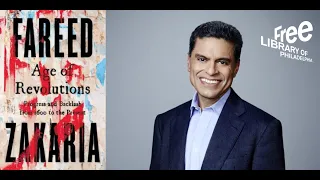 Fareed Zakaria | Age of Revolutions: Progress and Backlash from 1600 to the Present