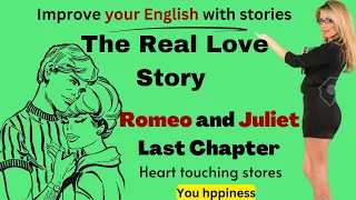 The Love Story of Romeo and Juliet  - Learning English  -  Level 2 - Listen -chapter last  #02