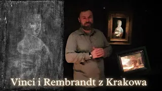 Vinci i Rembrandt z Krakowa