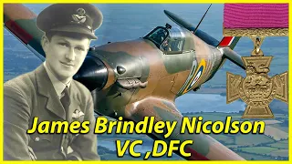 Valour In The Skies. The ONLY Battle of Britain Victoria Cross. James Brindley Nicolson VC DFC