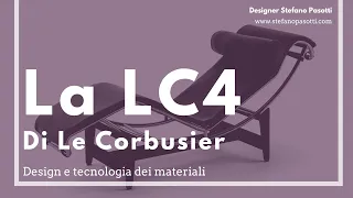La LC4 di Le Corbusier | DESIGN | Cassina | Tecnologia dei materiali | Design del prodotto