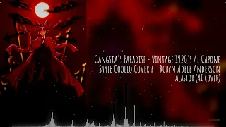 Gangsta's Paradise - Alastor (Hazbin Hotel) ➤ (AI cover)