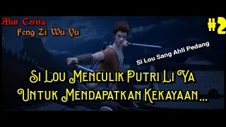 Pertarungan Epic Demi Memperebutkan Uang | Alur Cerita Donghua Feng Zi Wu Yu Part 2