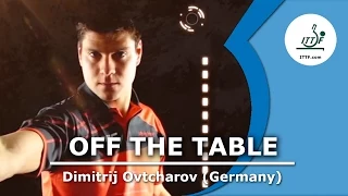 Dimitrij Ovtcharov - Off The Table