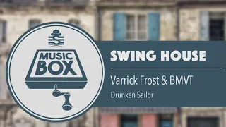 Varrick Frost & BMVT - Drunken Sailor // Electro Swing