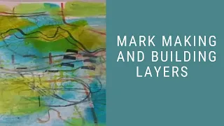 Abstract Art - Mark Making and Building Layers.