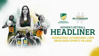 Headliner | University of Nottingham Netball v University of Gloucestershire