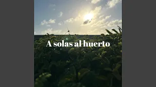 A solas al Huerto (En Vivo)