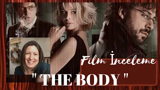 THE BODY (2012) - FİLM İNCELEME / YÖNETMEN: ORIOL PAULO /TÜR: GİZEM - GERİLİM - SUÇ / IMDB: 7.6