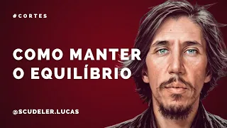 Como Manter o Equilíbrio | Cortes | Lucas Scudeler